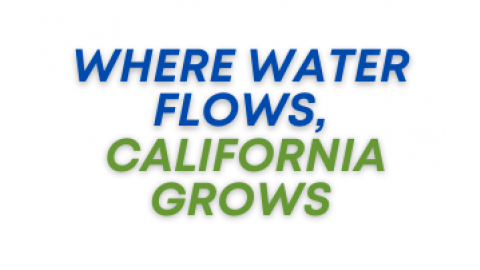 Where Water Flows California Grows